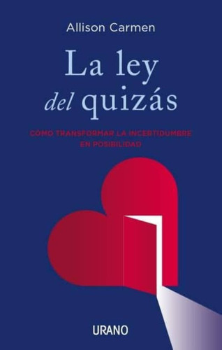 La Ley Del Quizas, De Allison Carmen. Editorial Urano En Español