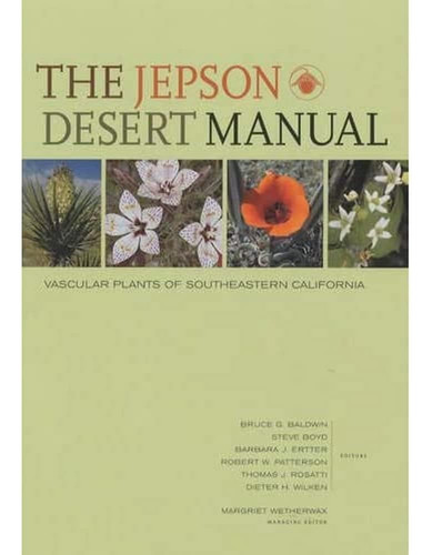 Libro: The Jepson Desert Manual: Vascular Plants Of Southeas
