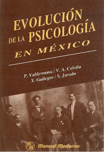 Libro Evolucion De La Psicologia En Mexico De Pablo Valderra