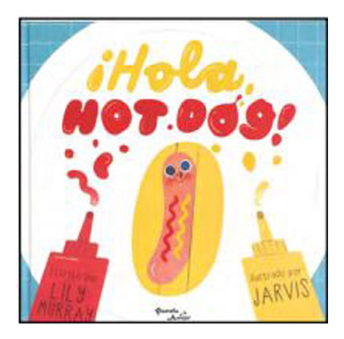 Libro ¡hola, Hot: Libro ¡hola, Hot, De Jarvis. Serie No Aplica, Vol. No Aplica. Editorial Planeta Junior, Tapa Dura, Edición No Aplica En Castellano, 1900