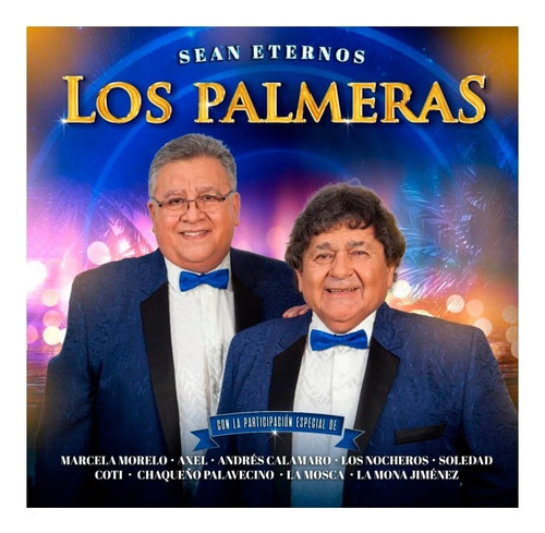 Cd Los Palmeras - Sean Eternos Los Palmeras - Ya Música