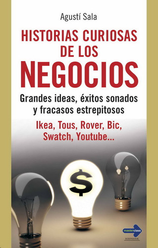 Historias Curiosas De Los Negocios (libro Original)