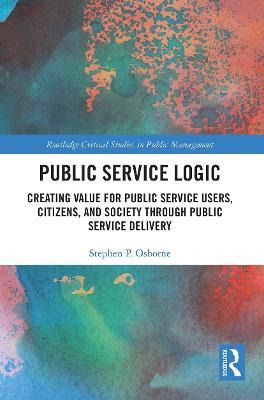 Libro Public Service Logic : Creating Value For Public Se...