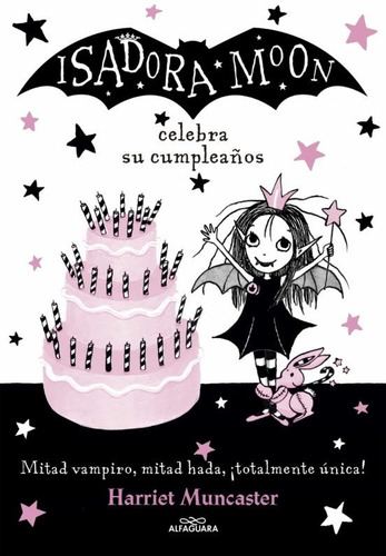Isadora Moon Celebra Su Cumpleaños (isadora Moon 3 ), De Harriet Muncaster. Editorial Alfaguara En Español