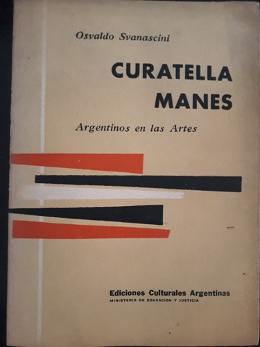Curatella Manes ][ Argentinos En Las Artes | Svanascini