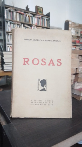 Dardo Corvalán Mendilaharsu. Rosas