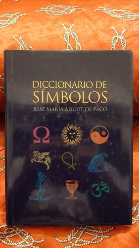 Diccionario De Simbolos - Jose Maria Albert De Paco