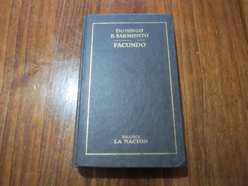 Facundo - Domingo F. Sarmiento - Ed: Emecé 