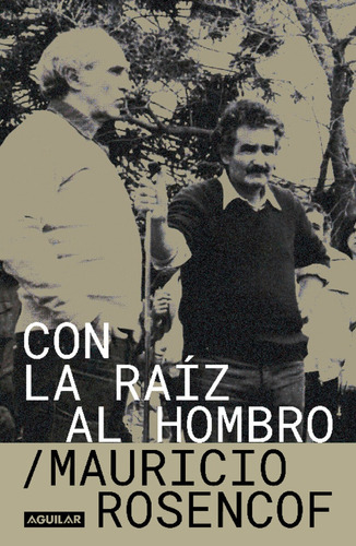 Con La Raiz Al Hombro - Mauricio Rosencof