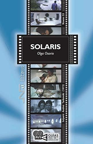 Solaris / Solyaris. Tarkovski. Guia Para Ver Y Analizar