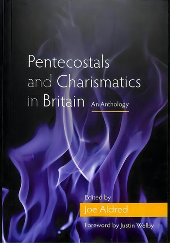 Pentecostals And Charismatics In Britain : An Anthology, De Justin Welby. Editorial Scm Press, Tapa Blanda En Inglés
