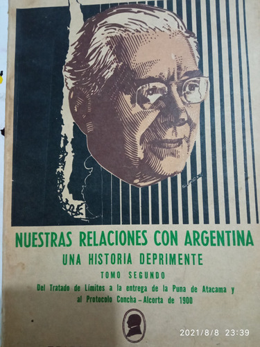 Nuestras Relaciones Con Argentina Una Hist. Deprimente T.2