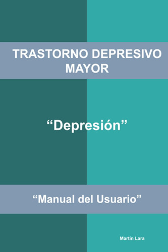 Libro: Trastorno Depresivo Mayor: Manual Del Usuario (spanis