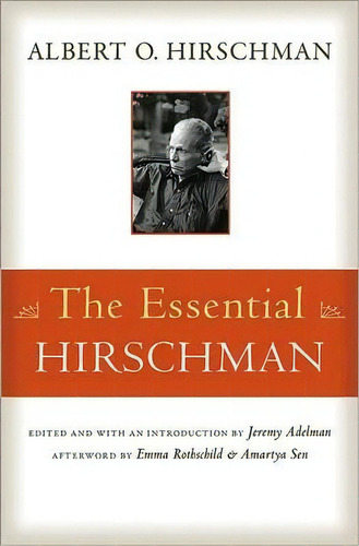 The Essential Hirschman, De Albert O. Hirschman. Editorial Princeton University Press, Tapa Dura En Inglés