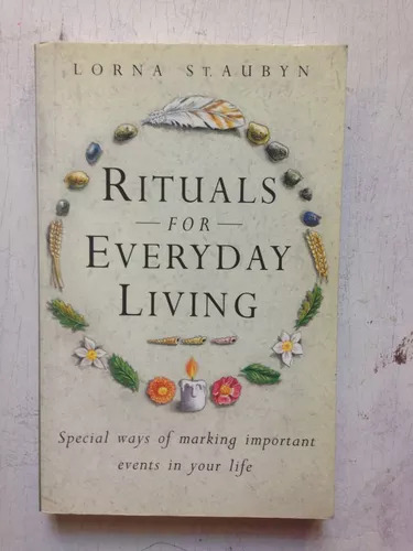 Rituals For Everyday Living Lorna St. Aubyn