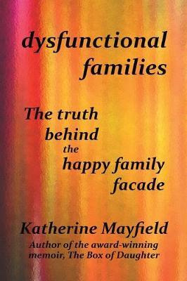 Libro Dysfunctional Families : The Truth Behind The Happy...
