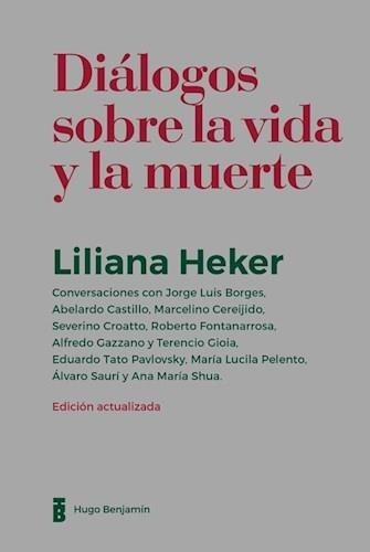 Libro Dialogos Sobre La Vida Y La Muerte - Heker, Liliana