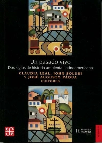 Libro Un Pasado Vivo - Claudia Leal - Fce - Libro 