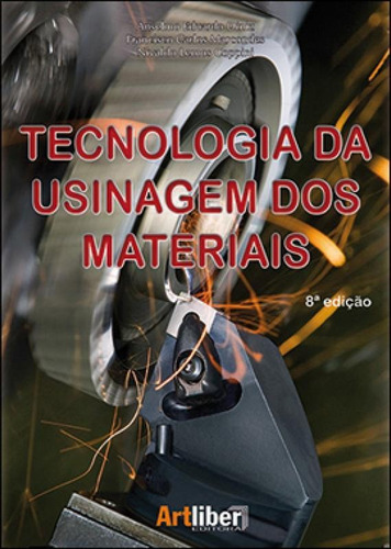 TECNOLOGIA DA USINAGEM DOS MATERIAIS, de DINIZ, ANSELMO EDUARDO. Editora Artliber, capa mole, edição 8ª edição - 2013 em português