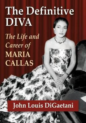 Libro The Definitive Diva : The Life And Career Of Maria ...