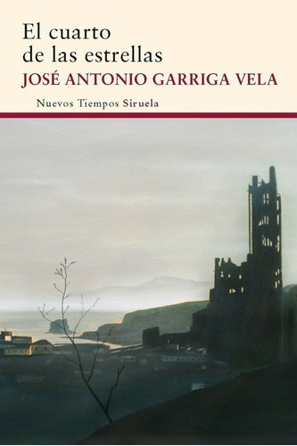 El Cuarto De Las Estrellas - Garriga Vela Jose Anton, De Garriga Vela Jose Antonio. Editorial Siruela En Español