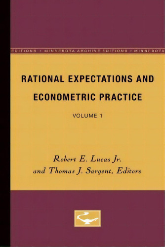 Rational Expectations And Econometric Practice, De Robert E. Lucas. Editorial University Minnesota Press, Tapa Blanda En Inglés