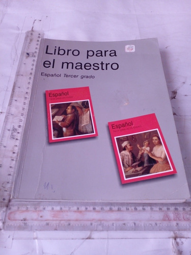 Libro Para El Maestro Español Tercer Grado Sep 2003 2004