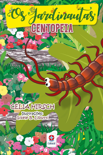 Os Jardinautas Vol. 4 - Tatuzinho, Centopeia, Aranha, de Hirsch, Célia. Os Jardinautas (4), vol. 4. Editorial Editora Estrela Cultural LTDA., capa mole em português, 2018