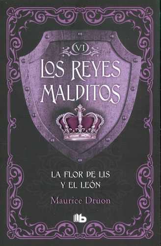 La Flor De Lis Y El León: Los Reyes Malditos, De Maurice Druon. Editorial Penguin Random House, Tapa Blanda, Edición 2022 En Español
