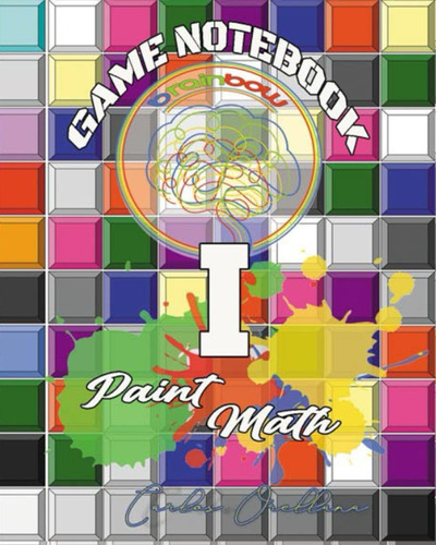 Libro: Game Notebook B-rainbow I: Paint Math (spanish Editio