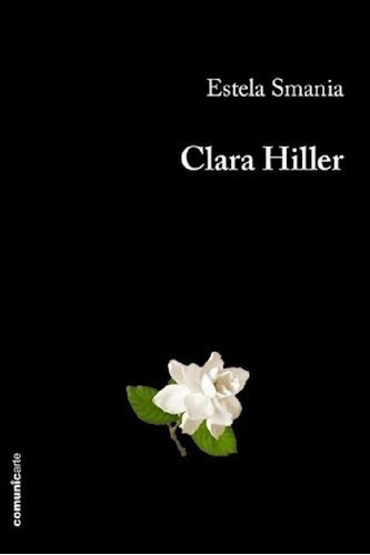 Libro - Clara Hiller (coleccion El Llavero) - Smania Estela