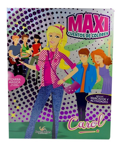 Maxicuentos De Colores - Carol - Con Pizarra Mágica