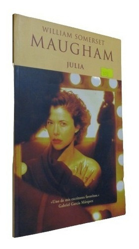 William Somerset Maugham. Julia. Ediciones B&-.