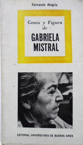 Gabriela Mistral Fernando Alegría
