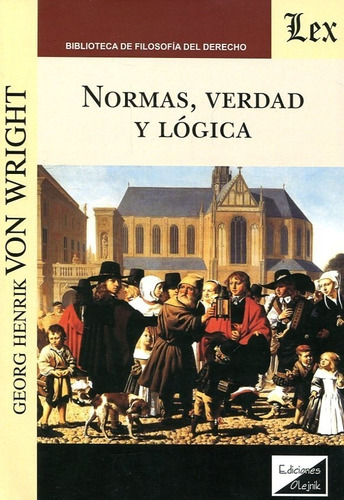 Normas, Verdad Y Logica - Von Wright, Georg Henrik
