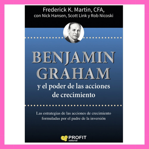 Benjamin Graham Y El Poder De Las Acciones De Crecimiento