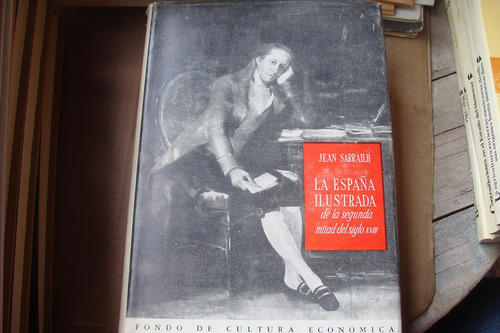 La España Ilustrada De La Segunda Mitad Del Siglo Xviii