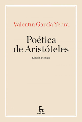 Poetica De Aristoteles - Garcia Yebra Valentin