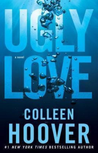 Ugly Love: A Novel / Colleen Hoover