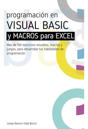 Aprenda Visual Básic (vba) Y Macros Para Excel: Más De 100 E