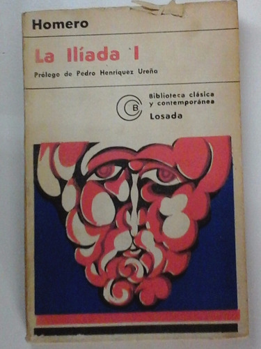 La Iliada I - Homero - Ed. Losada
