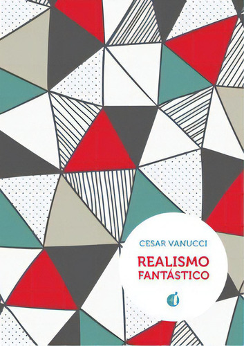 Realismo Fantástico, De Vanucci Cesar. Impressões De Minas Editora Em Português