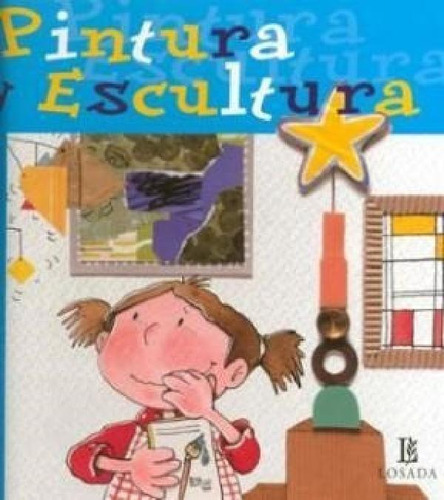 Libro - Pintura Y Escultura (serie Que Es El Arte) (cartone