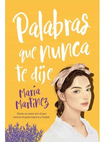 Libro Palabras Que Nunca Te Dije - María Martínez