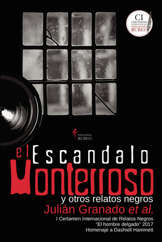 El Escándalo Monterroso, De Granado Et. Al. , Julián.., Vol. 1.0. Editorial Ediciones Rubeo / José Antonio Quesada Montilla, Tapa Blanda, Edición 1.0 En Español, 2016