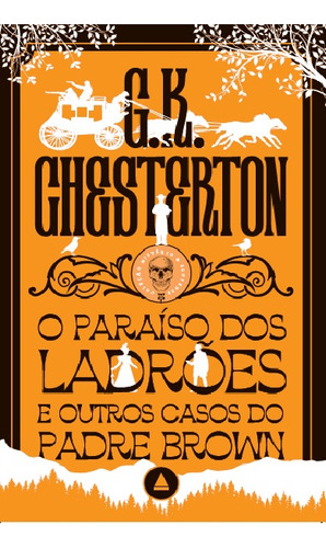 O paraíso dos ladrões e outros casos do Padre Brown: Um novo volume da coleção Mistério e Suspense!, de G. K. Chesterton. Editorial Nova Fronteira, tapa mole, edición 1 en português, 2023