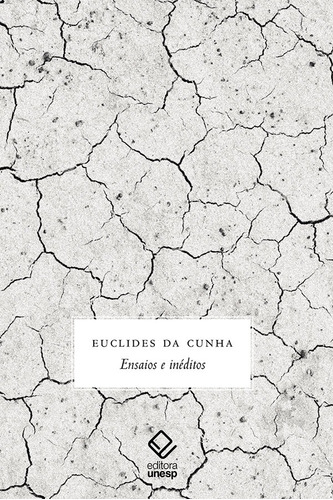 Ensaios e inéditos, de Cunha, Euclides da. Fundação Editora da Unesp, capa mole em português, 2018