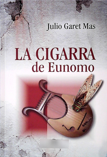 Cigarra De Eunomo, De Julio Garet Mas. Editorial Ediciones Aldebaran En Español