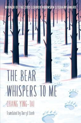 Libro The Bear Whispers To Me : The Story Of A Bear And A...