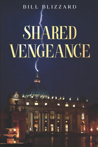 Shared Vengeance, De Blizzard, Bill. Editorial Lightning Source Inc, Tapa Blanda En Inglés